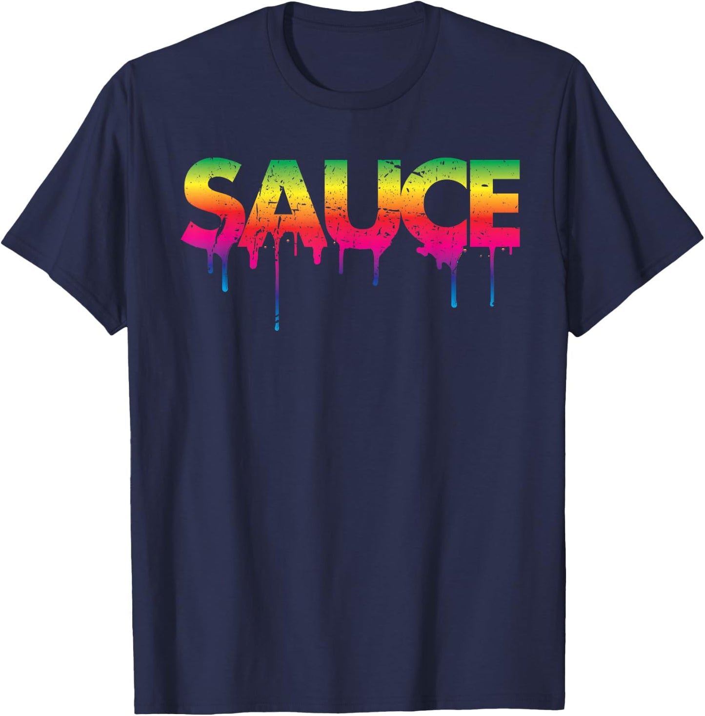 Sauce Melting Trending Dripping Messy Saucy Gift Shirt T-Shirt - T-Shirt | Navy