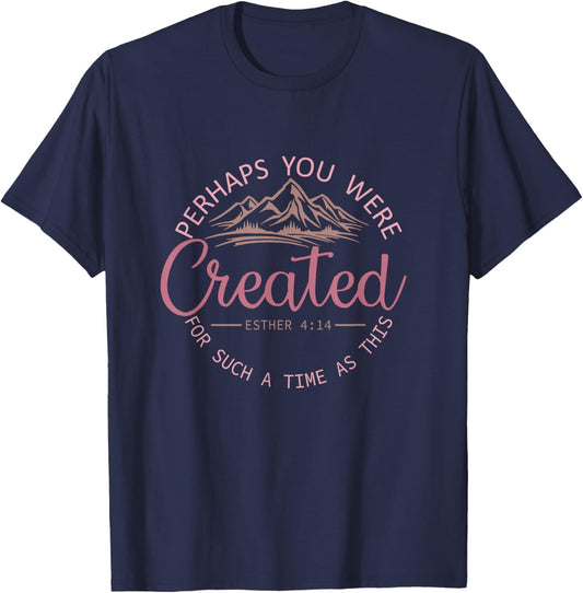 Awesome-Funny-Quotes-Gifts Perhaps You Were Created For Such A Time As This Esther 4:14 Black Cotton Blend T-Shirt - T-Shirt | Navy