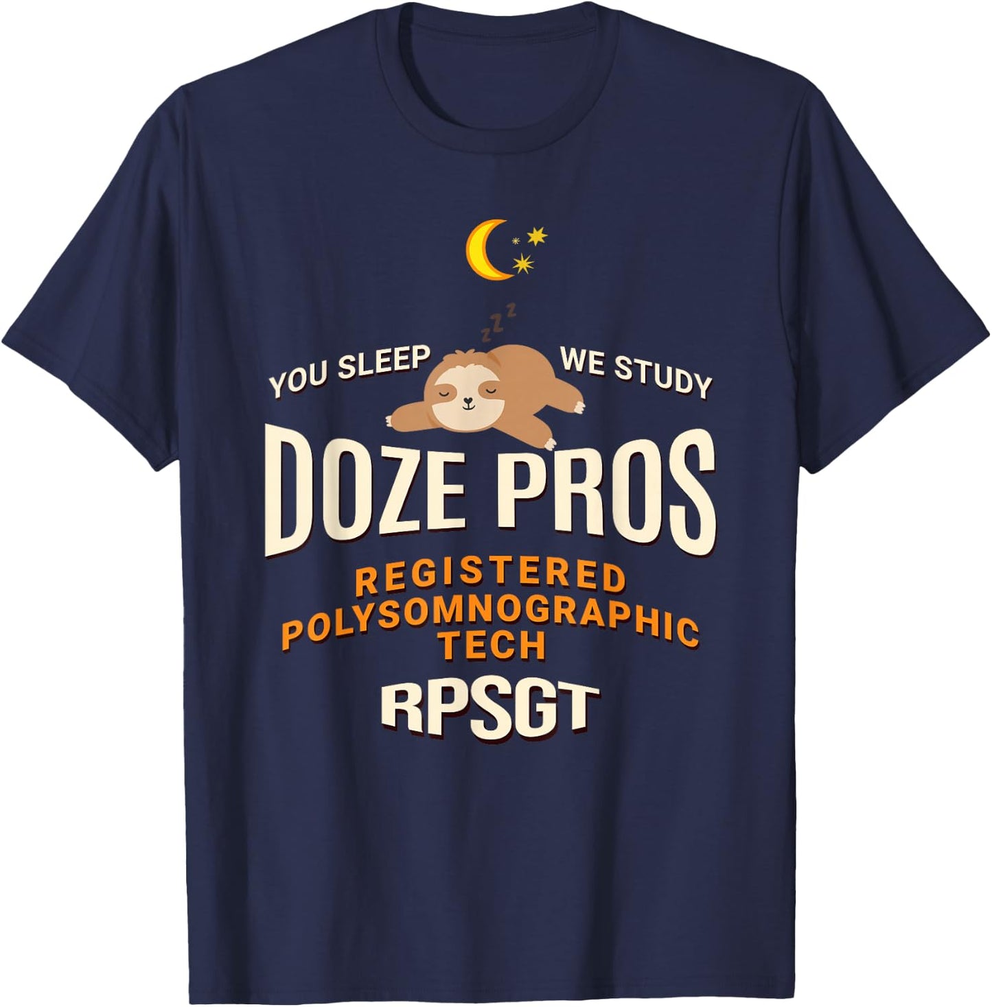 Baby Sloth Doze Pros Registered PolySomnoGraphic Tech RPSGT T-Shirt - T-Shirt | Navy