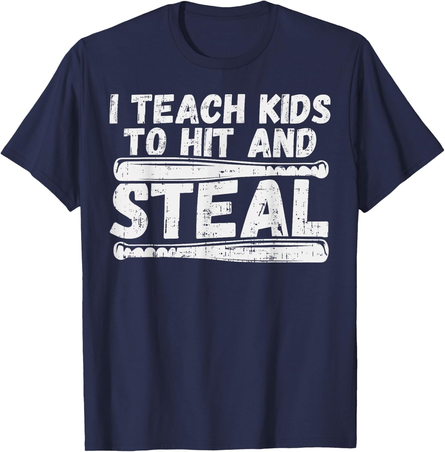 I Teach My Kids To Hit & Steal Shirt Baseball Dad Coach Gift T-Shirt - T-Shirt | Navy