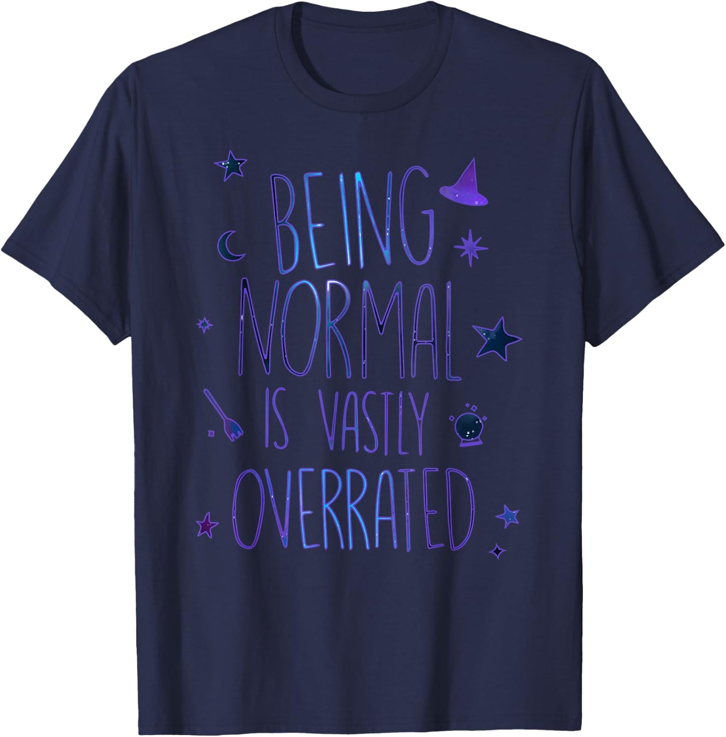 Being Normal Is Vastly Overrated Funny Halloween Costume T-Shirt - T-Shirt | Navy