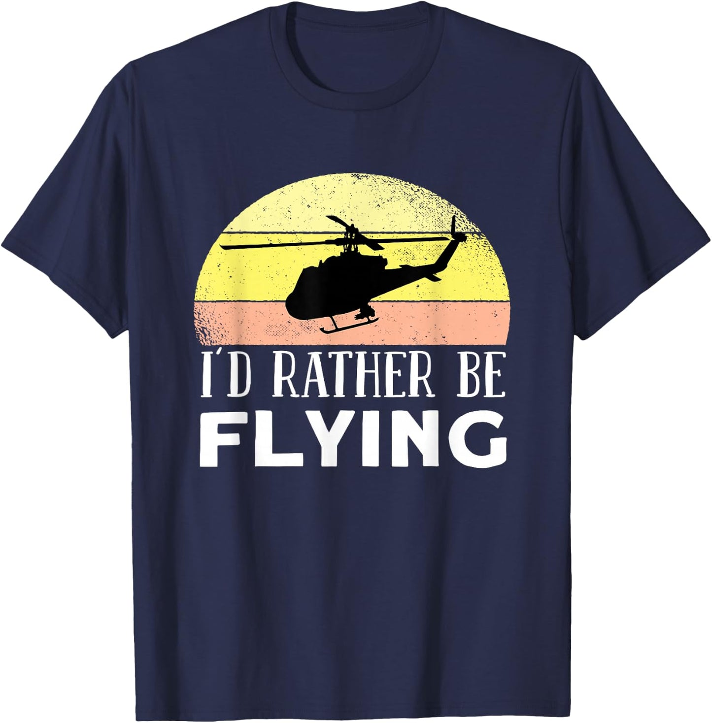Id Rather Be Flying - Airplane Helicopter Pilot Aviation T-Shirt - T-Shirt | Navy
