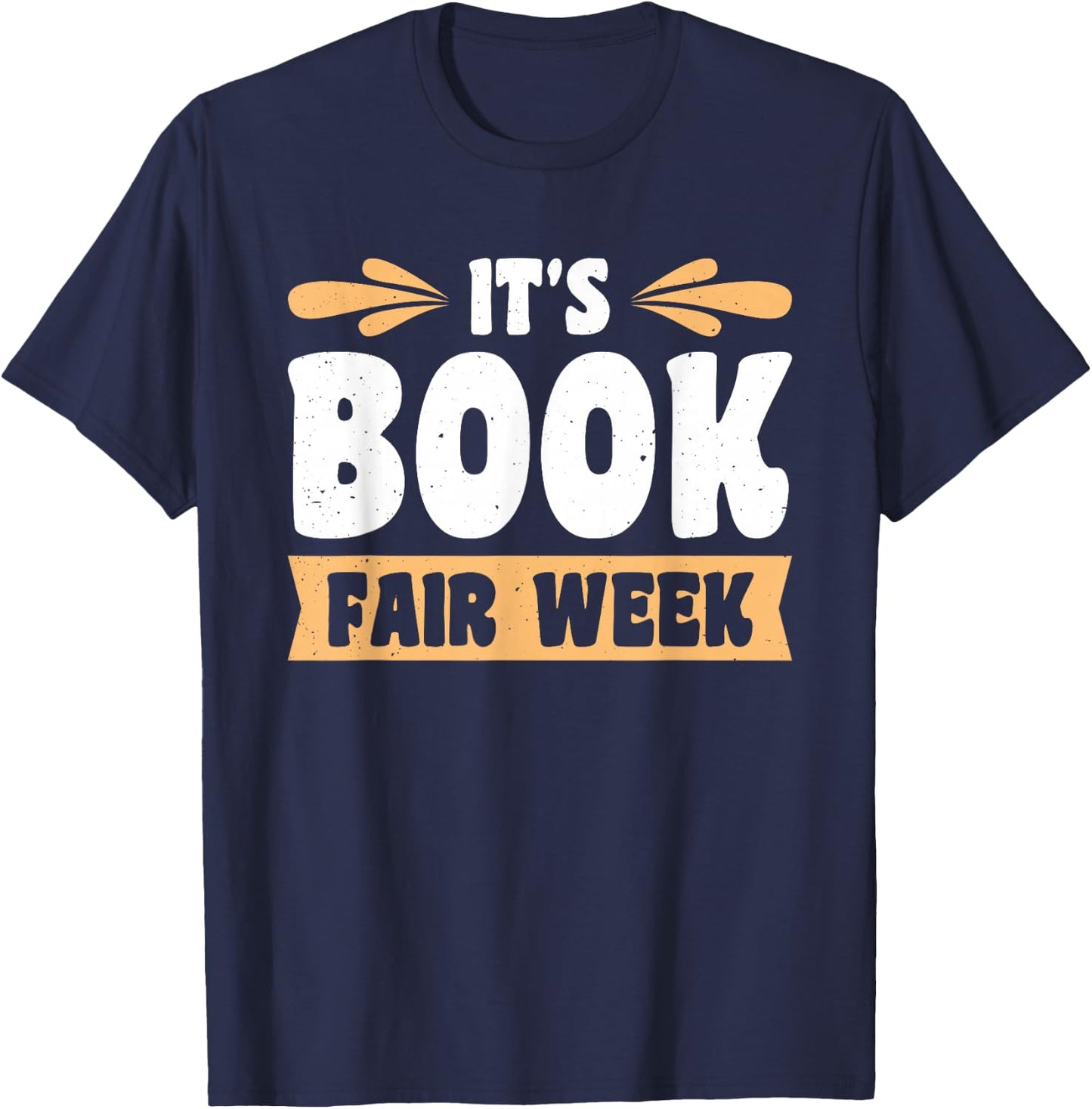 It's Book Fair Week T-Shirt - T-Shirt | Navy