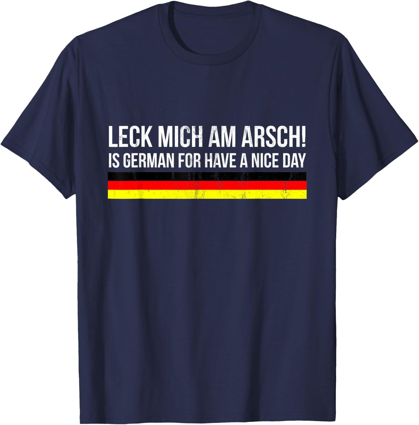 Leck mich am Arsch! - Gift German, German USA T-Shirt - T-Shirt | Navy