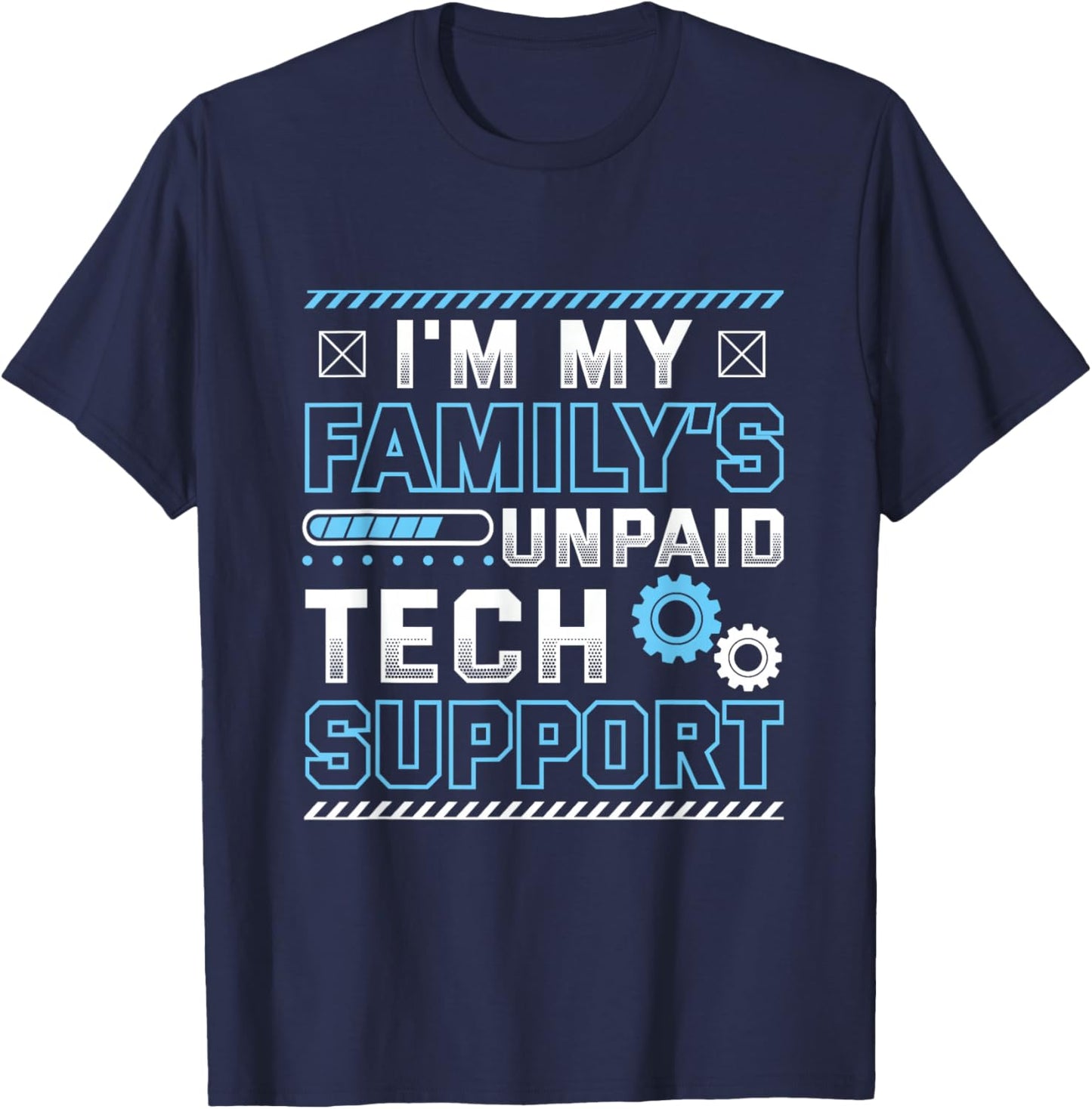 Funny I'm My Family's Unpaid Tech Support T-Shirt - T-Shirt | Navy