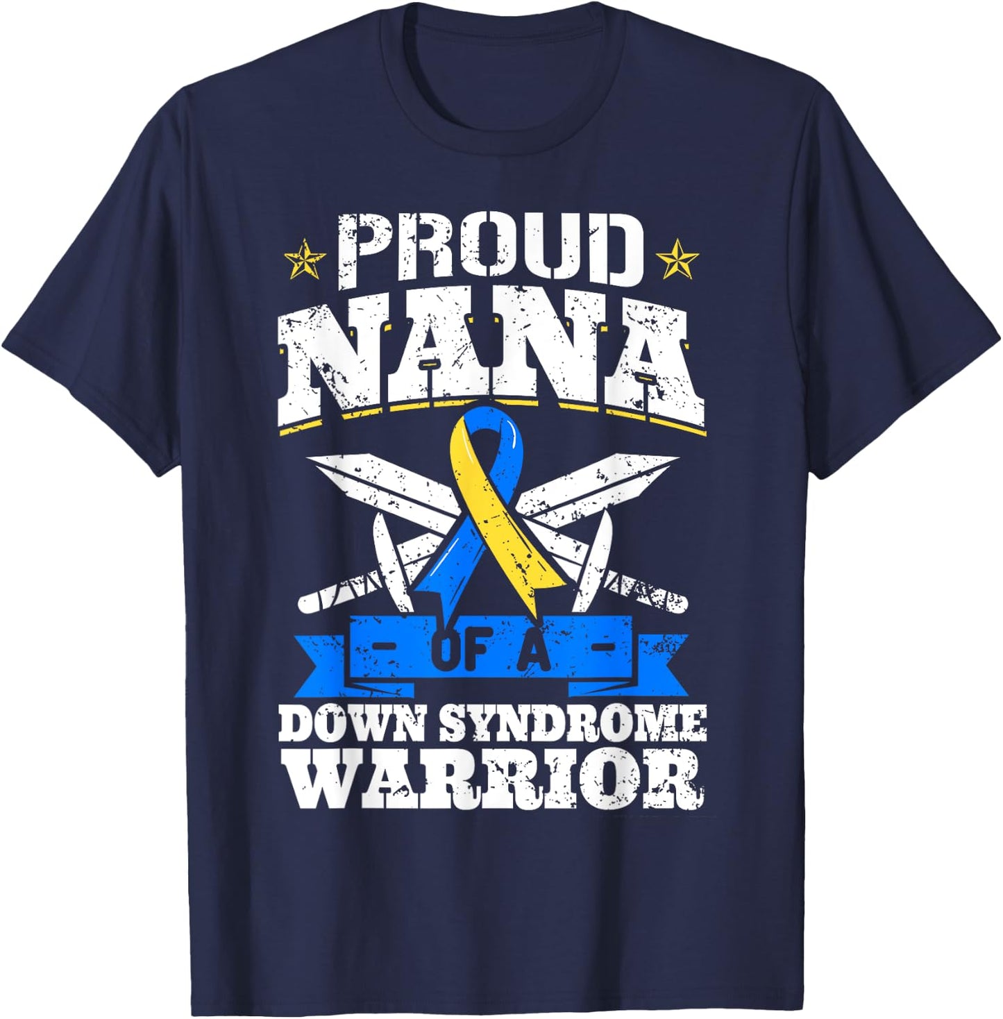 Proud Nana Of A Down Syndrome Warrior Trisomy 21 Grandma T-Shirt - T-Shirt | Navy