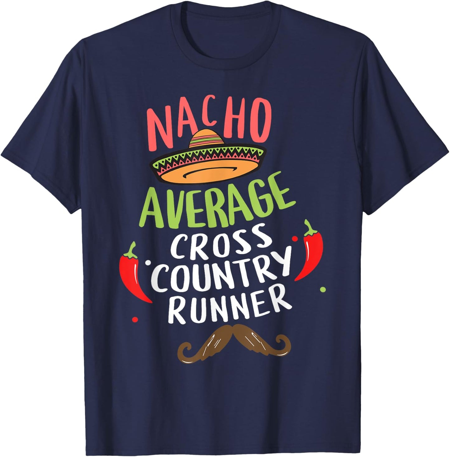 Nacho Average Cross Country Runner Cinco De Mayo Mexican T-Shirt - T-Shirt | Navy