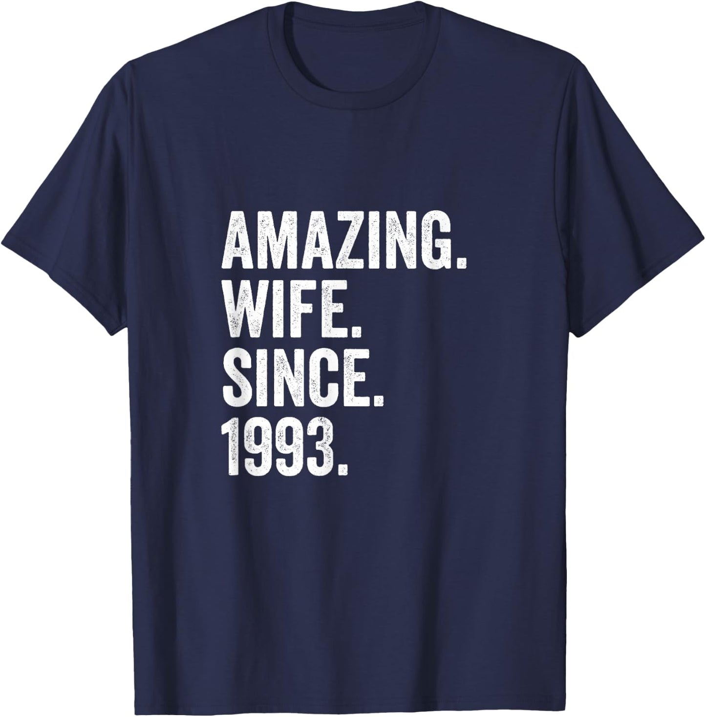 Amazing Wife Since 1993 | 33rd Wedding Anniversary 33 Years T-Shirt - T-Shirt | Navy