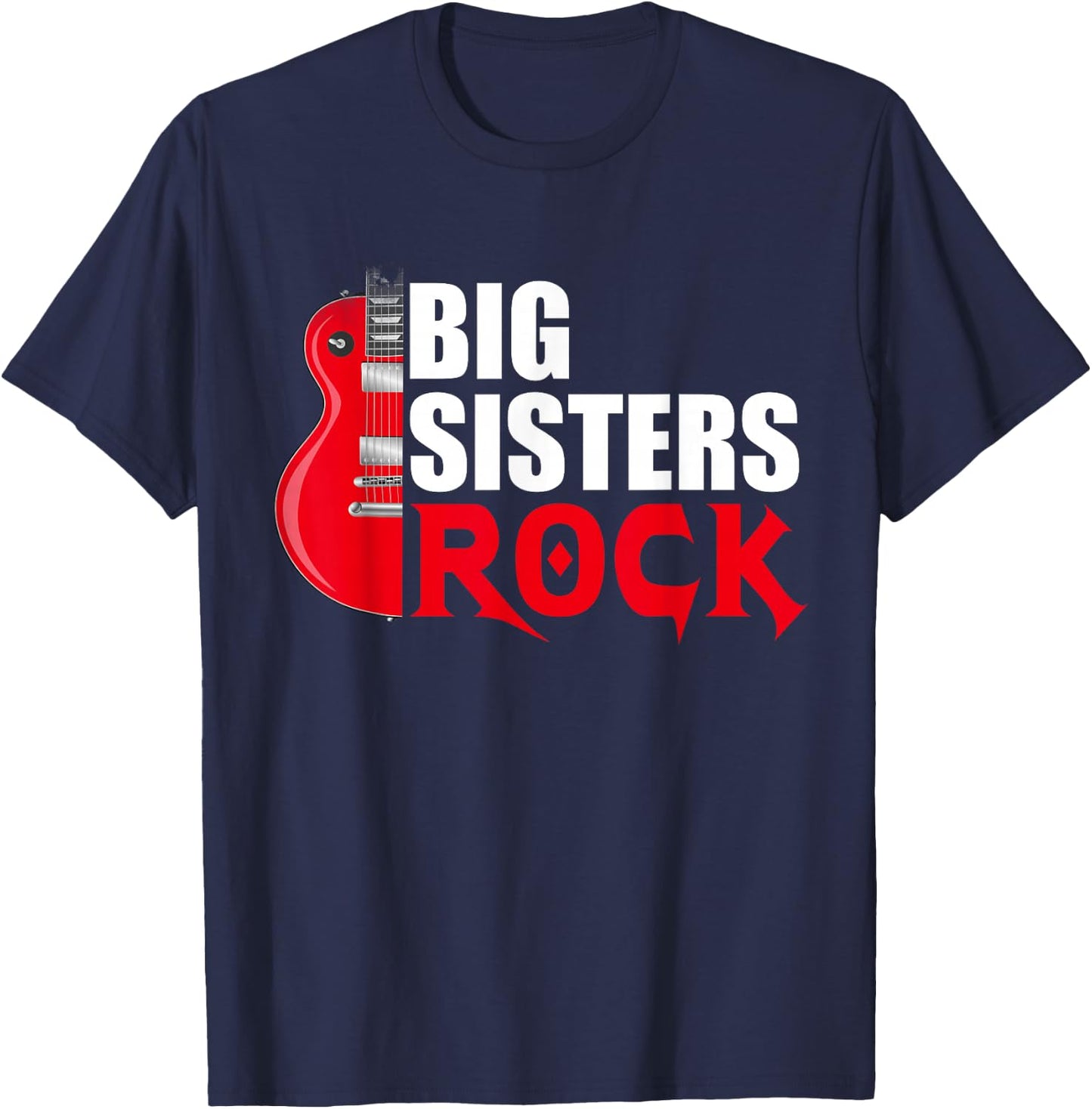 Big Sisters Rock Funny Older Sister Birthday Gift Guitar T-Shirt - T-Shirt | Navy