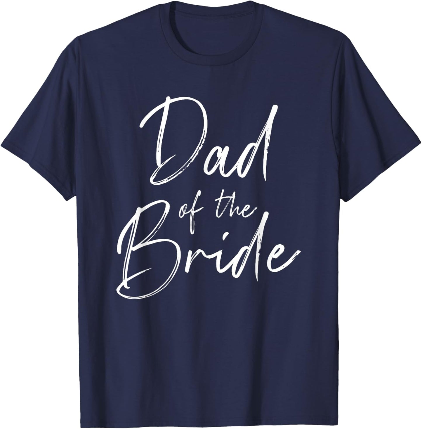 Dad of The Bride Wedding T-Shirt - T-Shirt | Navy