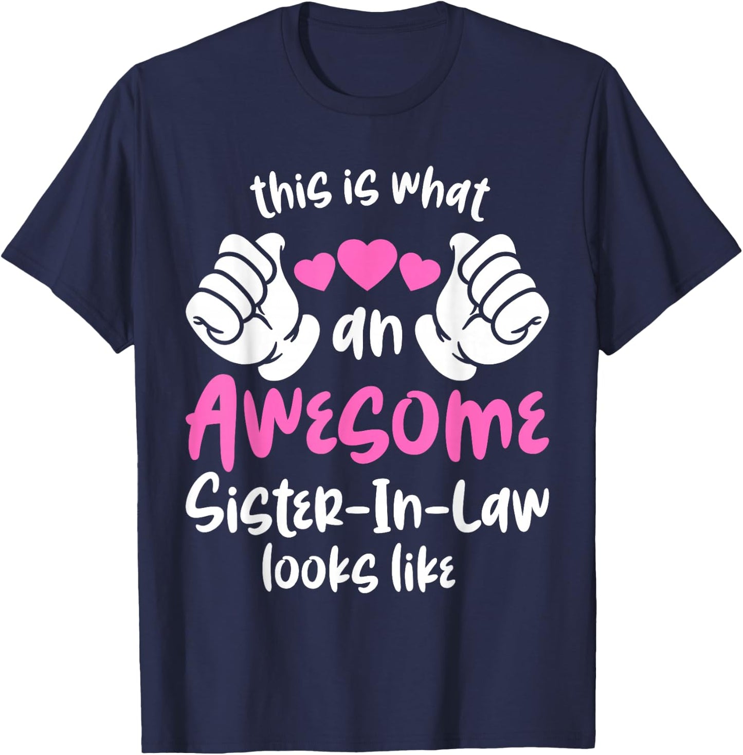 This Is What An Awesome Sister-In-Law looks like T-Shirt - T-Shirt | Navy