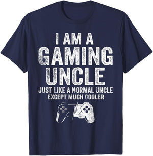 I Am A Gaming Uncle Funny Video Gamer Gift Video Game Lover T-Shirt - T-Shirt | Navy