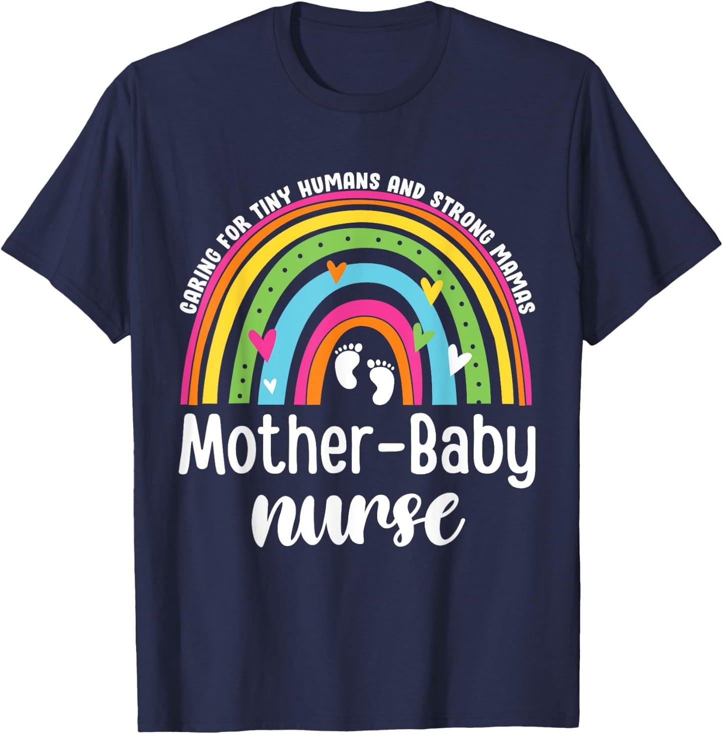 Mother Baby Nurse, Labor and Delivery Mom Baby Nurse Rainbow T-Shirt - T-Shirt | Navy