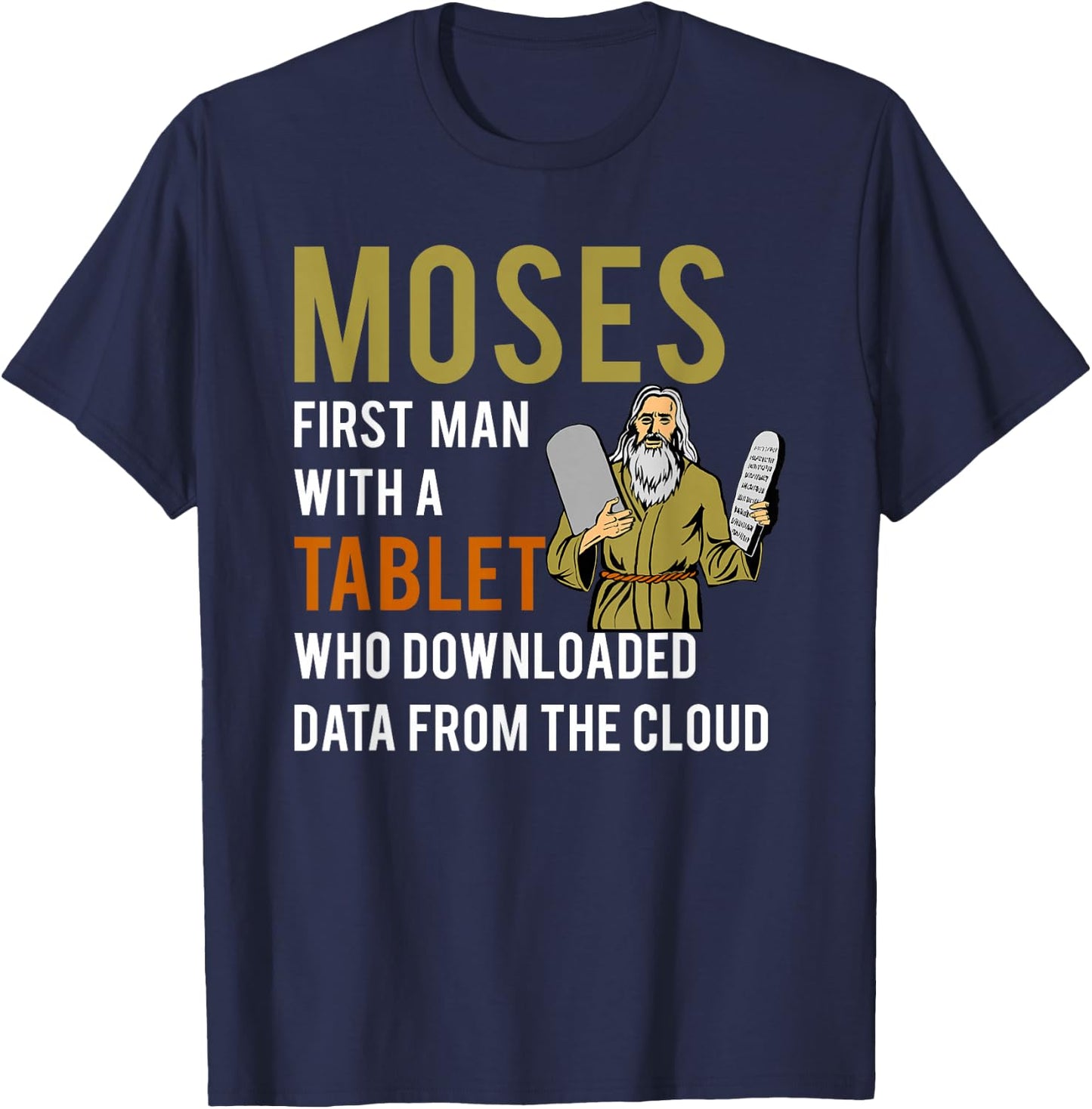 Funny Jewish Passover Moses Tablet Data Cloud Computing T-Shirt - T-Shirt | Navy