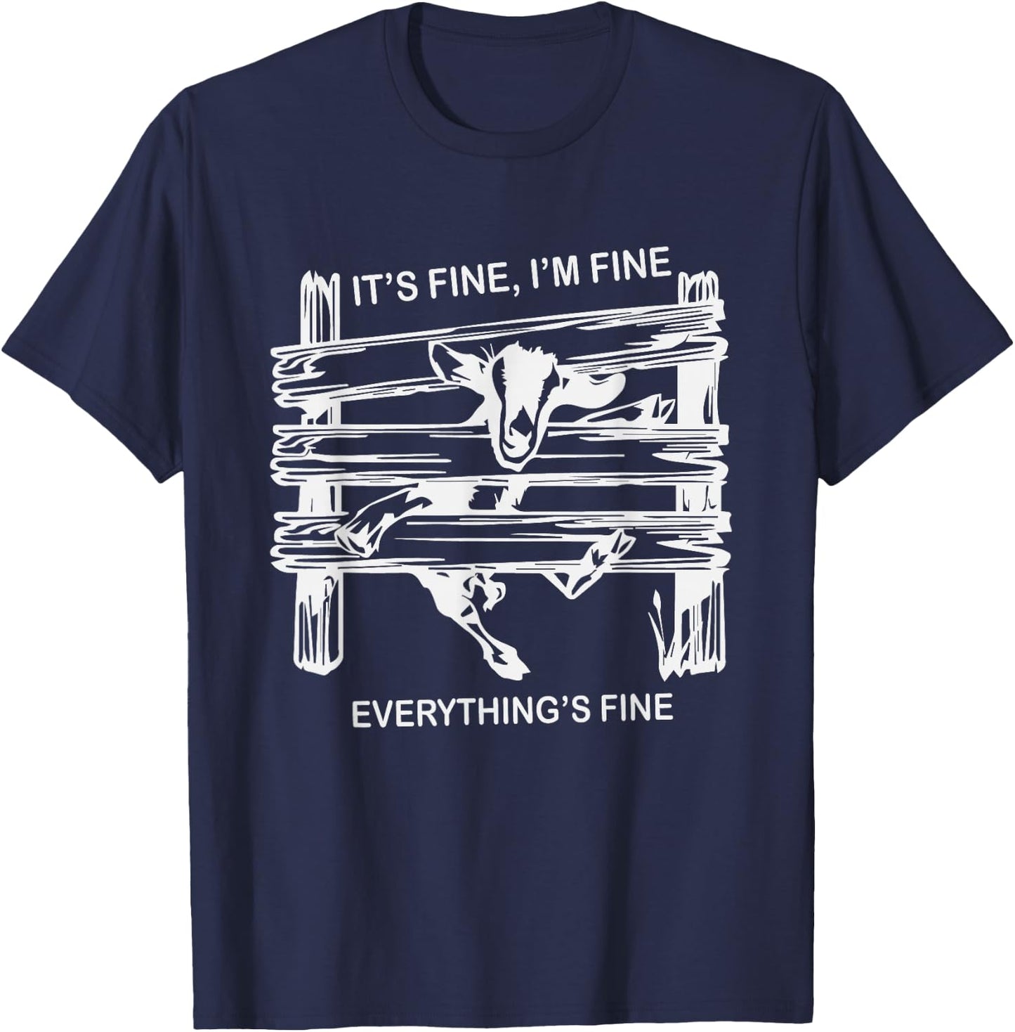 Funny Goat It's Fine I'm Fine Everything is Fine T-Shirt - T-Shirt | Navy