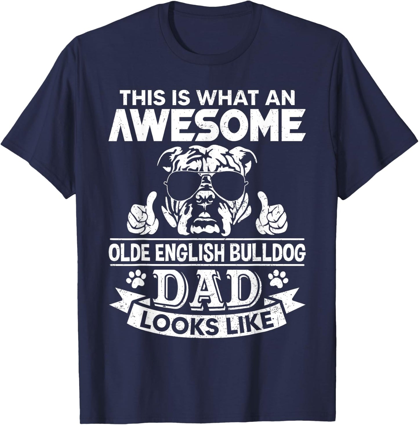 Awesome Olde English Bulldog Dad Looks Like Vintage Retro Men Women Girls Kids T-Shirt - T-Shirt | Navy