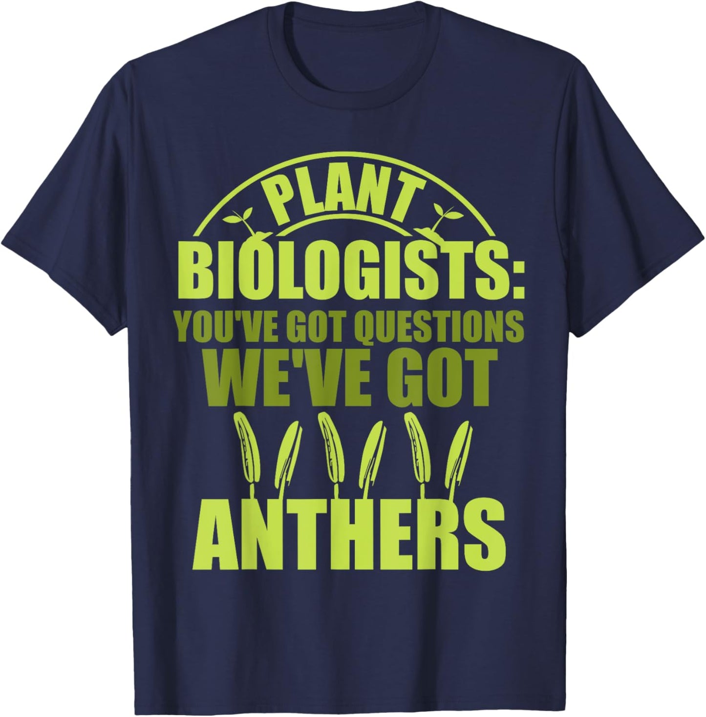 Botany Botanist Botanical Plant Biologists Plant Biology T-Shirt - T-Shirt | Navy