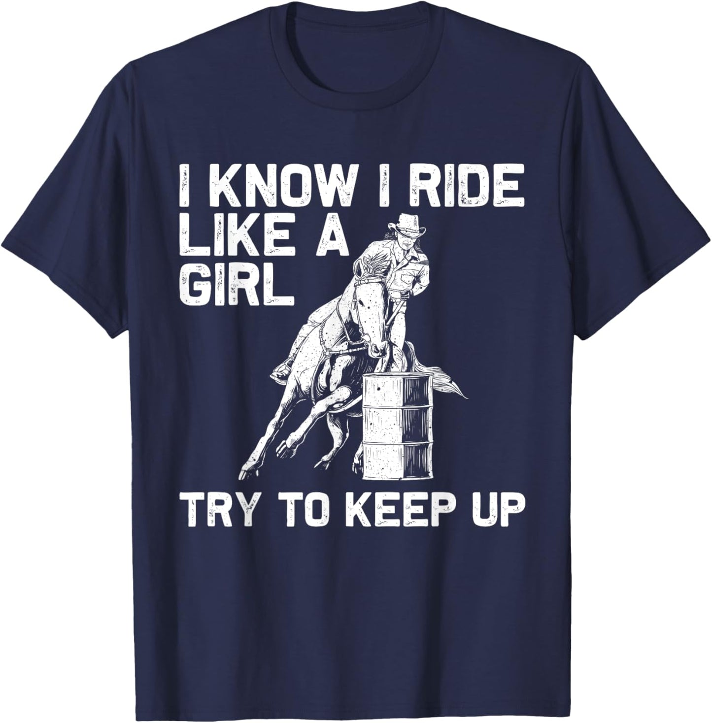 Funny Barrel Racing Gift Rodeo Horse Racer Girl T-Shirt - T-Shirt | Navy