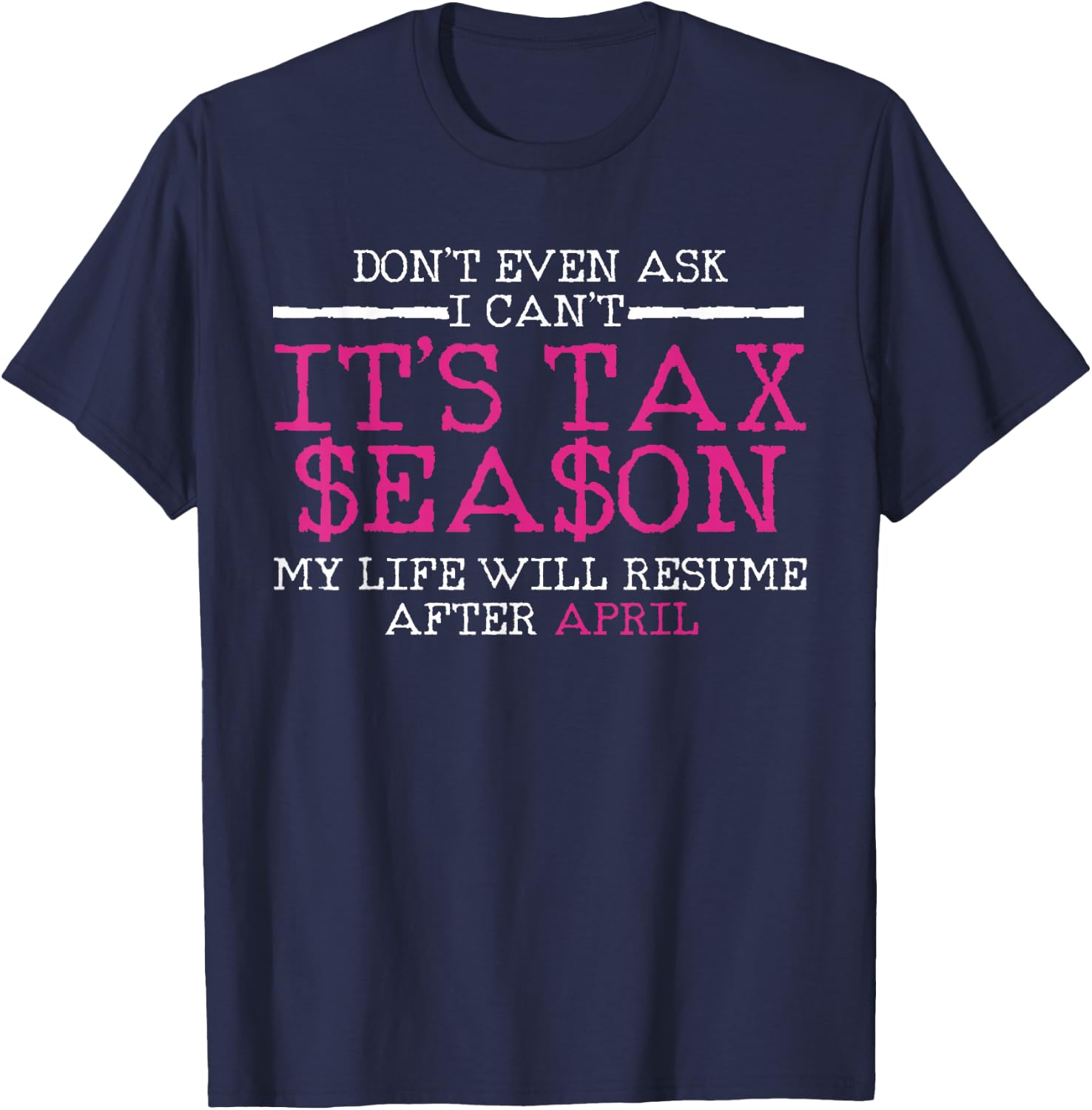 Funny Tax Season Accountant Taxation Gift T-Shirt - T-Shirt | Navy