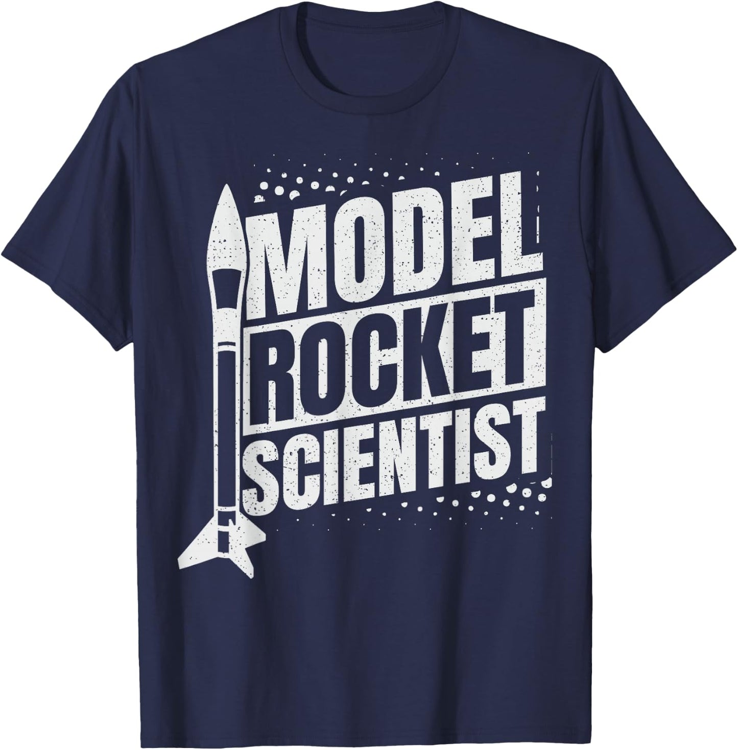 Model Rocket Scientist Design for a Model Rocketry fan T-Shirt - T-Shirt | Navy
