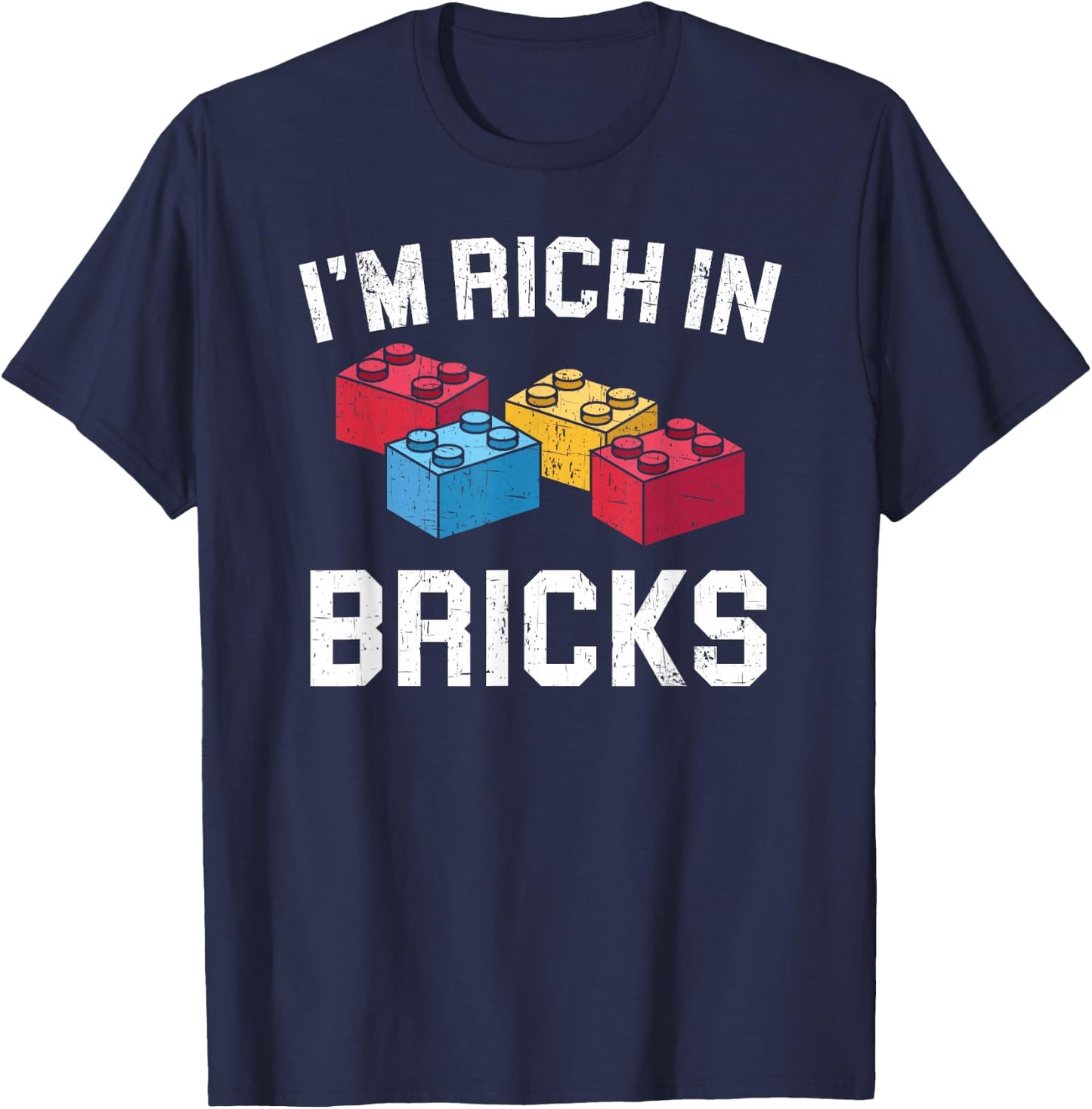 I'm Rich In Bricks Master Builder Building Blocks T-Shirt - T-Shirt | Navy