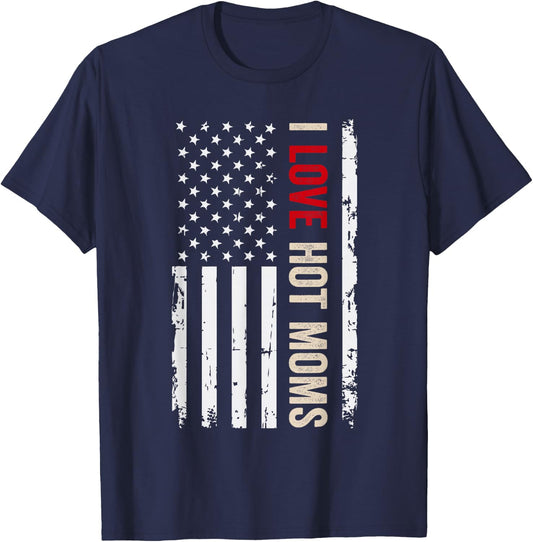 I Love Hot Moms American USA Flag T-Shirt - T-Shirt | Navy