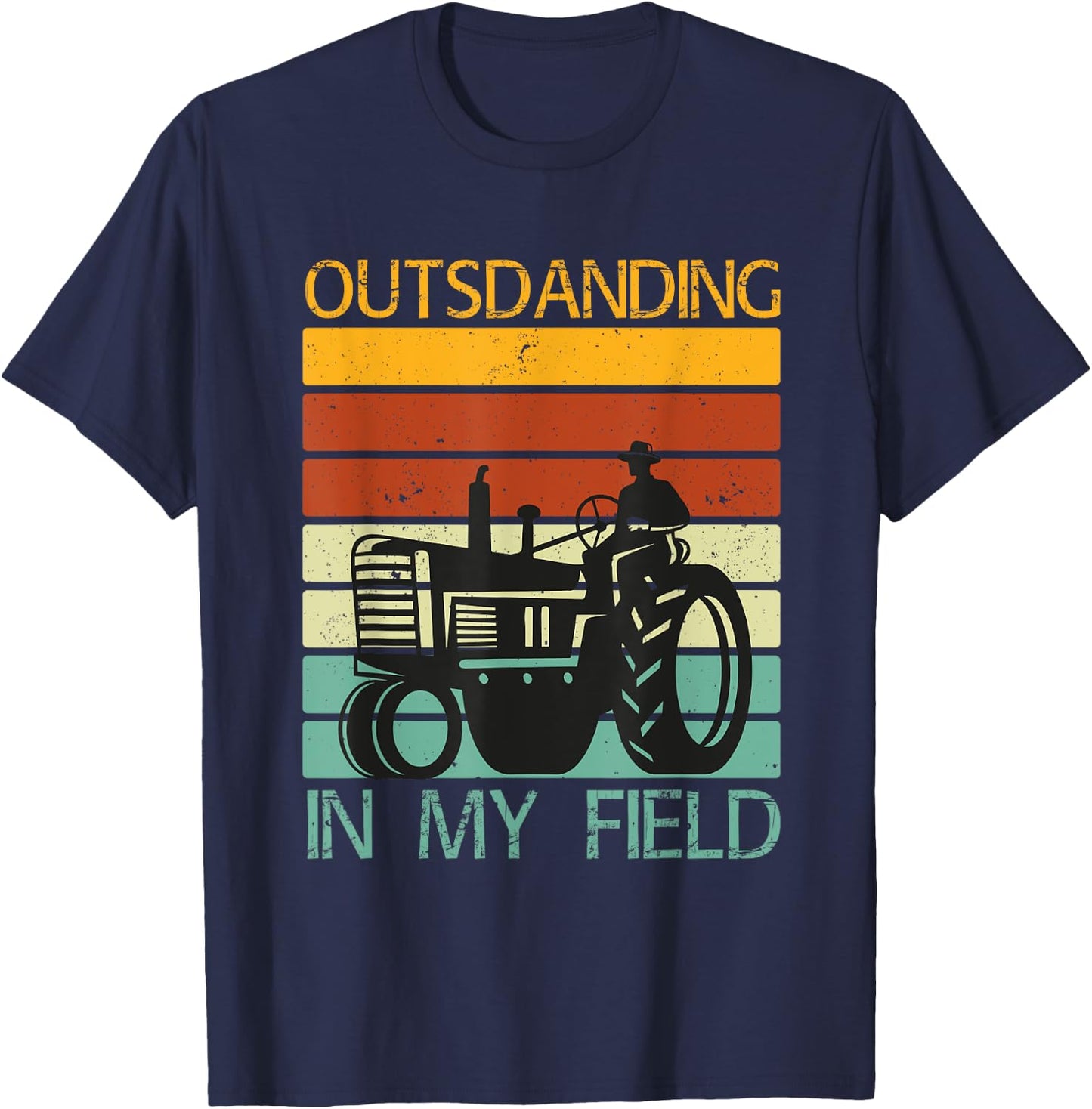 Funny Puns Outstanding in My Field Farms Tractors T-Shirt - T-Shirt | Navy