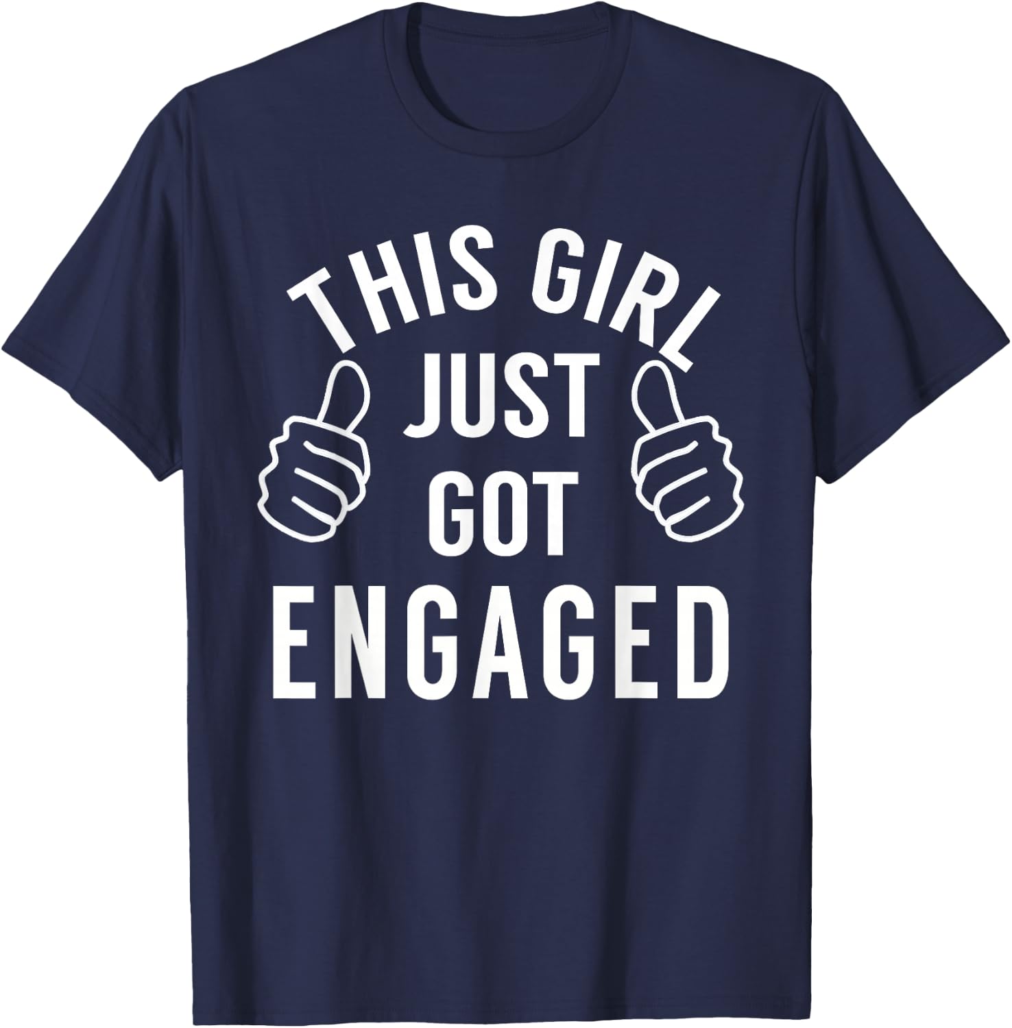 Funny Just Engaged Shirt for Engagement Gift T-Shirt - T-Shirt | Navy