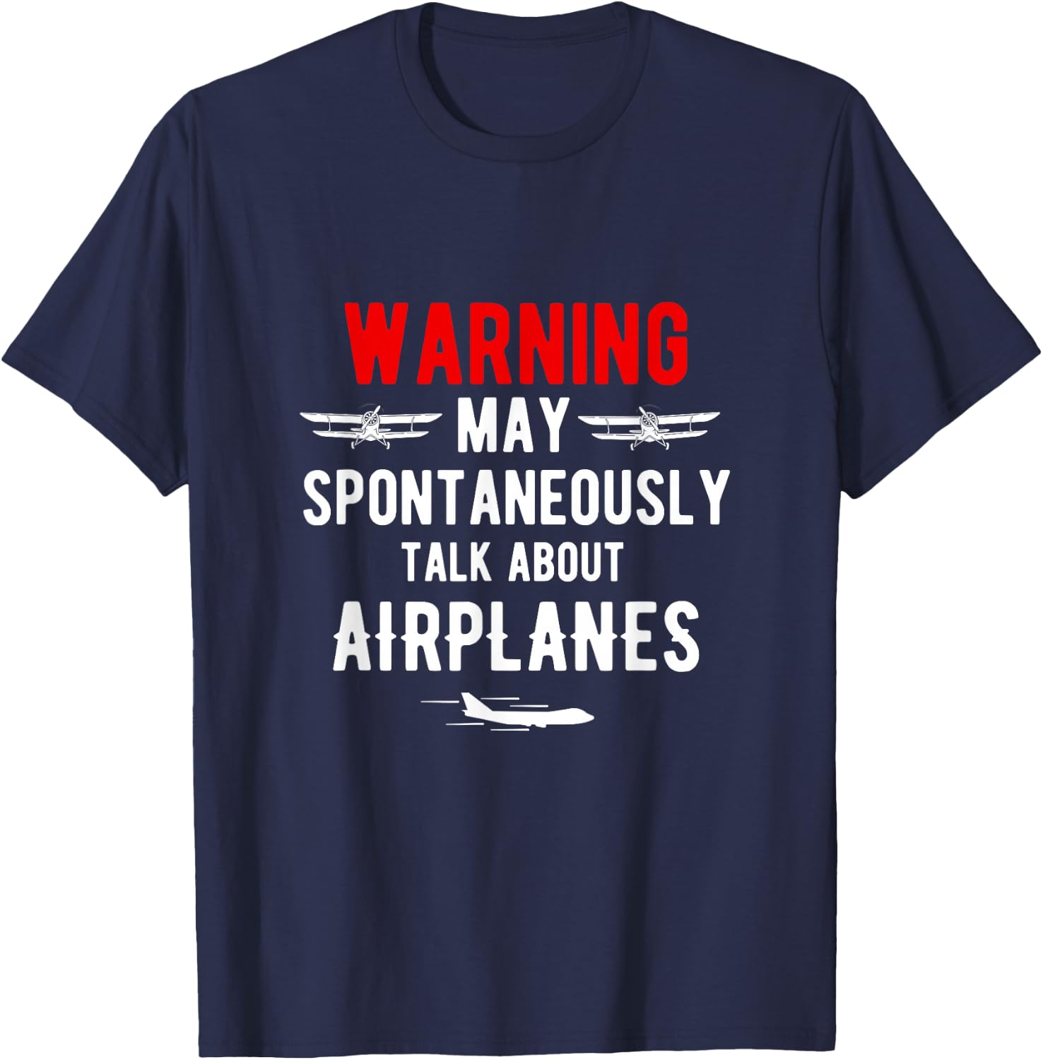 Warning I may speak spontaneously about aircraft pilot T-Shirt - T-Shirt | Navy