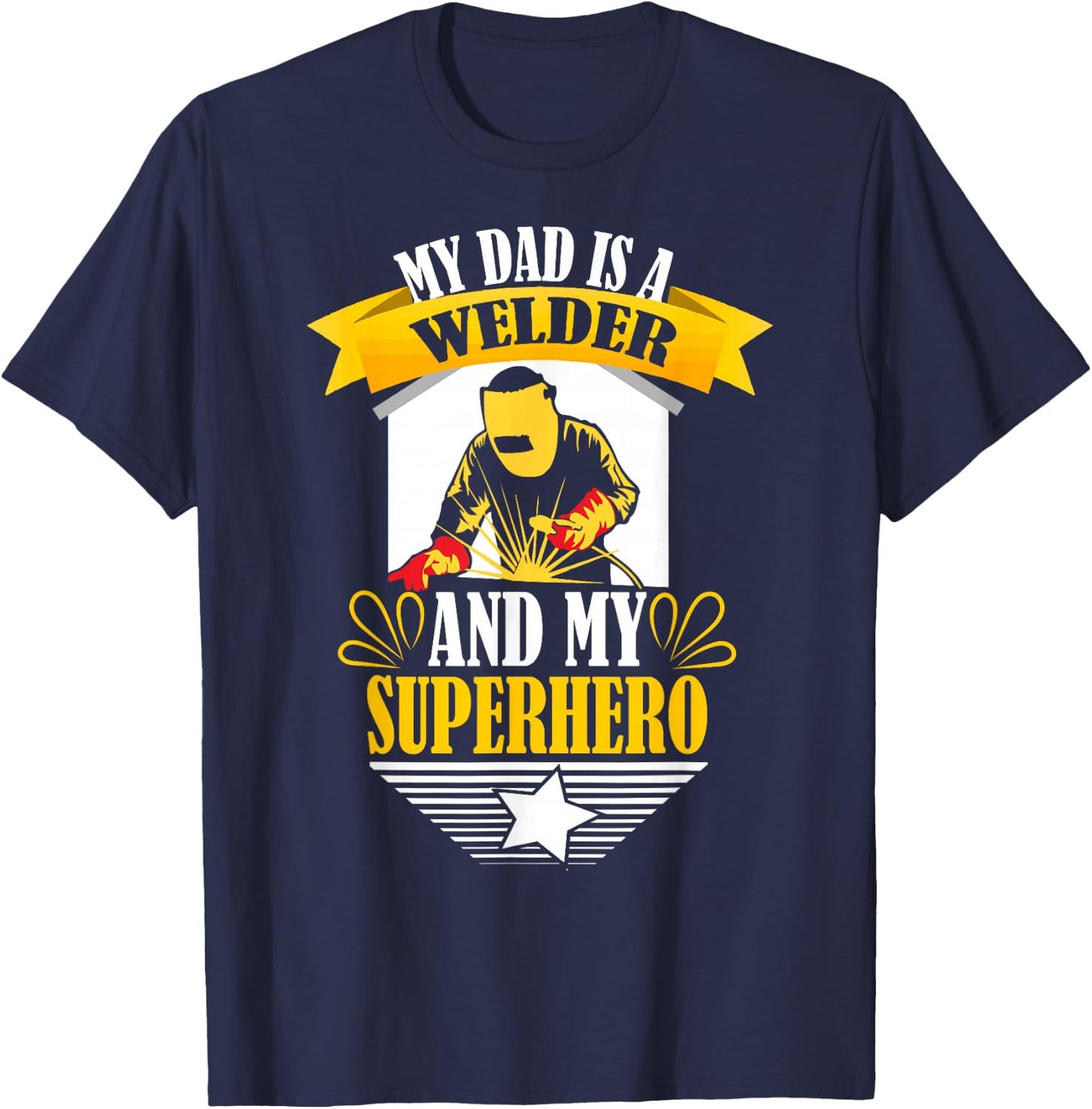 My Dad is A Welder Son Daughter Welding Weld Kids Boys Girls T-Shirt - T-Shirt | Navy