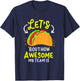 Lets Taco Bout How Awesome My Team Is Business Owner T-Shirt - T-Shirt | Navy
