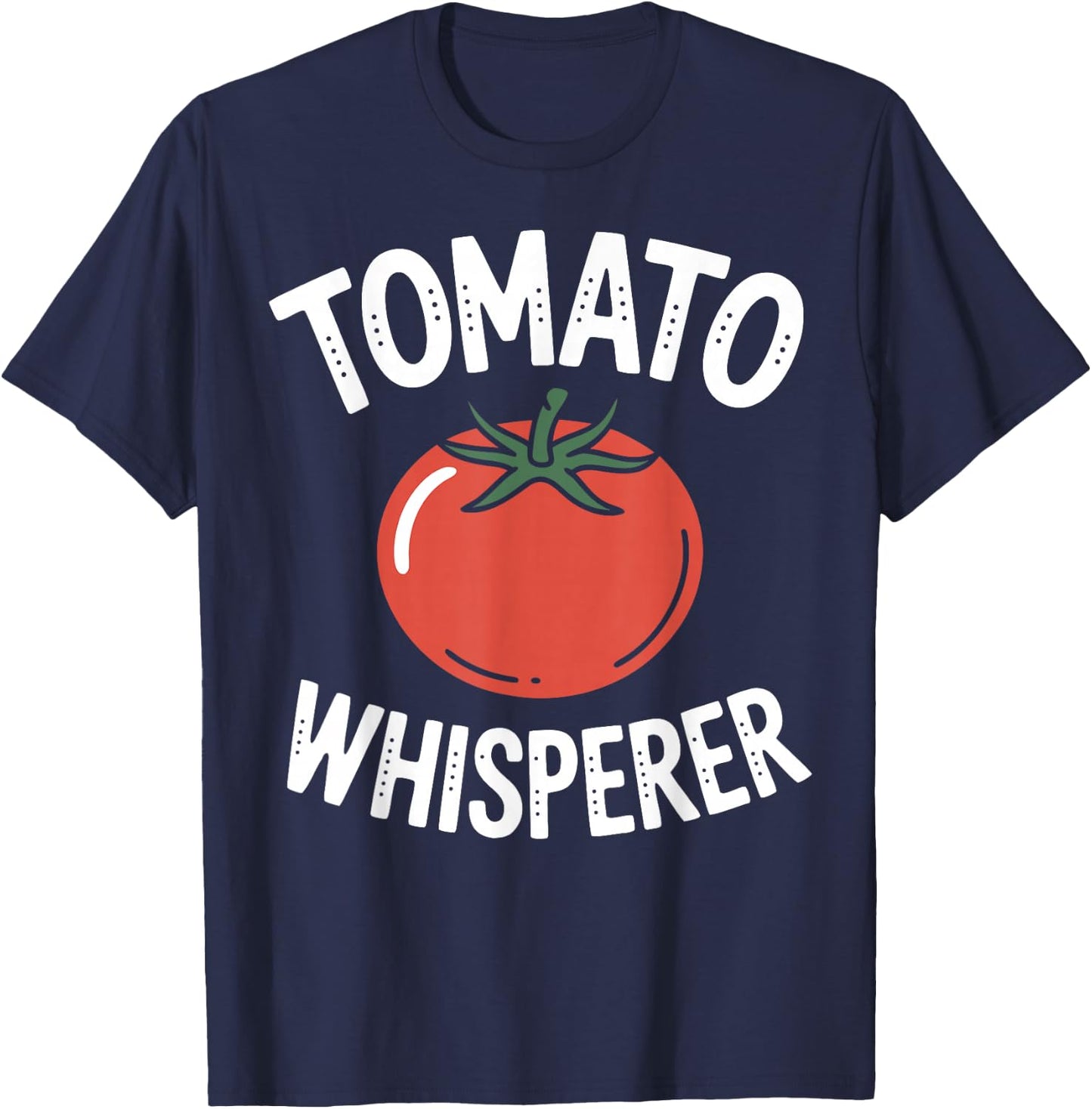 Funny Tomato Whisperer Gardener T-Shirt - T-Shirt | Navy