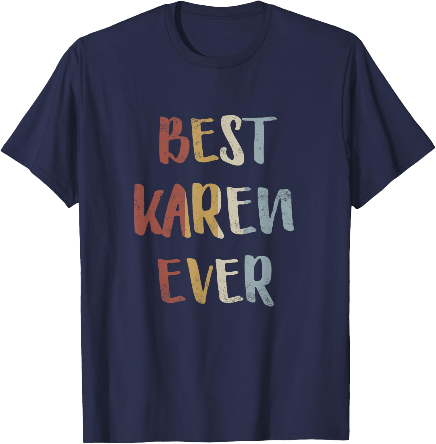 Best Karen Ever Retro Vintage First Name Gift T-Shirt - T-Shirt | Navy