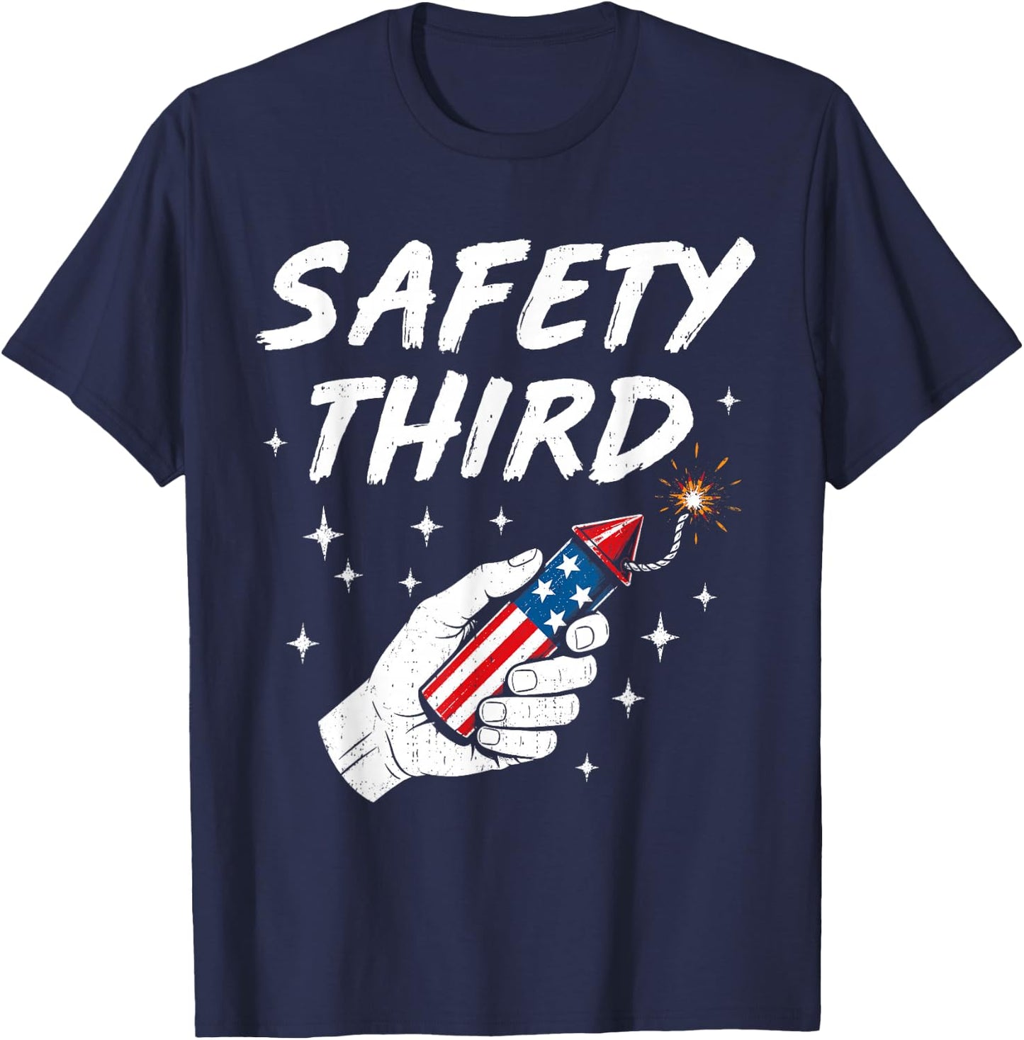 Safety Fireworks Firecracker Funny 4th of July Patriotic USA T-Shirt - T-Shirt | Navy