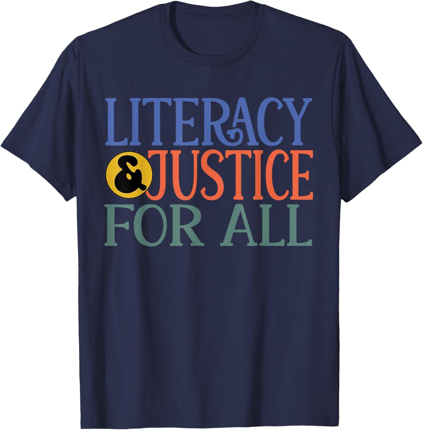 Literacy Justice For All Protect Libraries Book Lover T-Shirt - T-Shirt | Navy