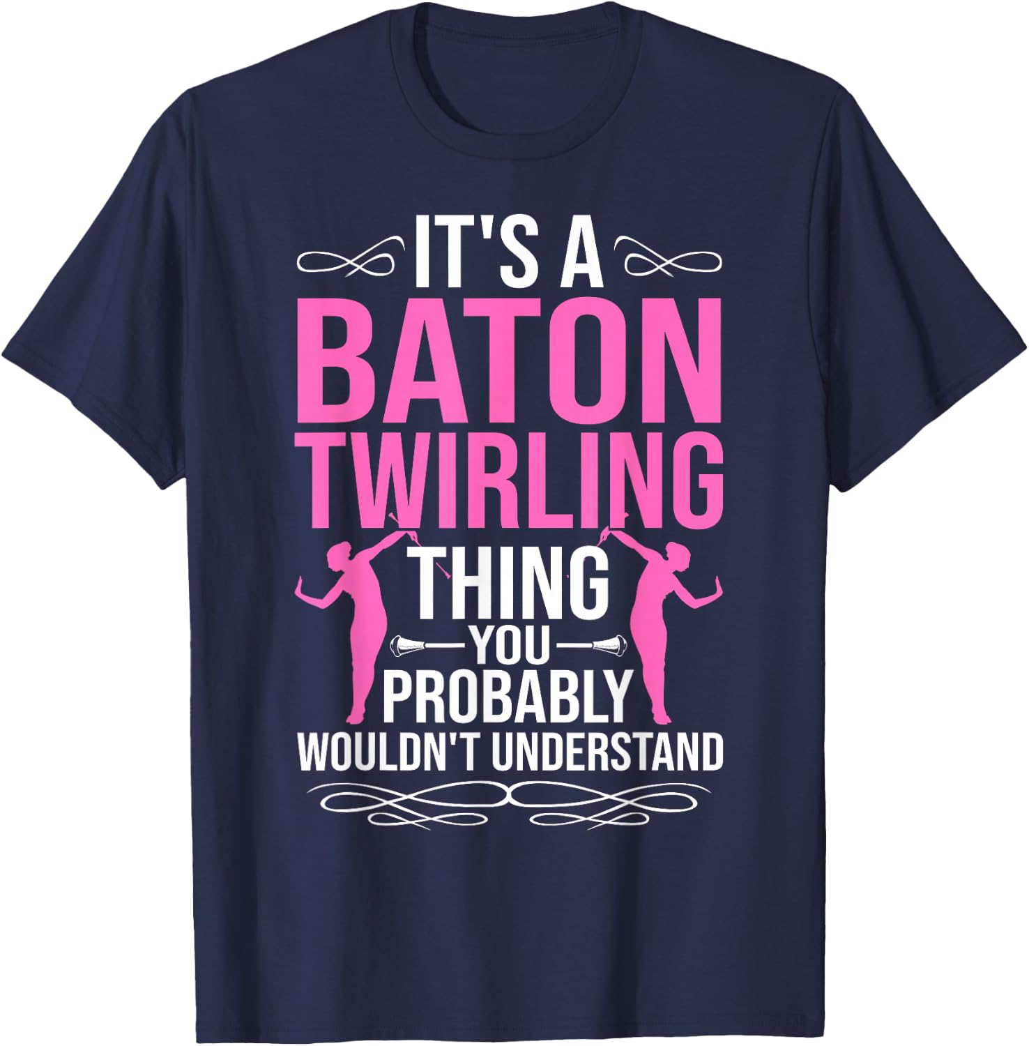 Twirler Costume Majorette Marching Band Quotes Baton Twirler T-Shirt - T-Shirt | Navy
