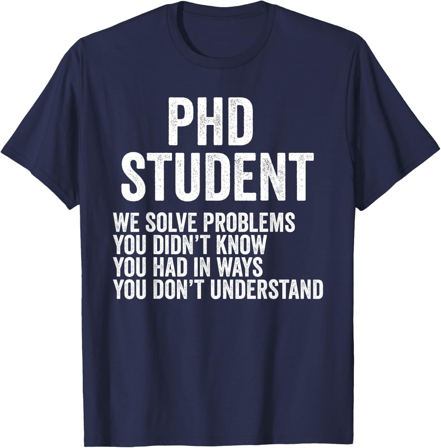 Phd Students Doctoral Candidate Gifts Dissertation T-Shirt - T-Shirt | Navy