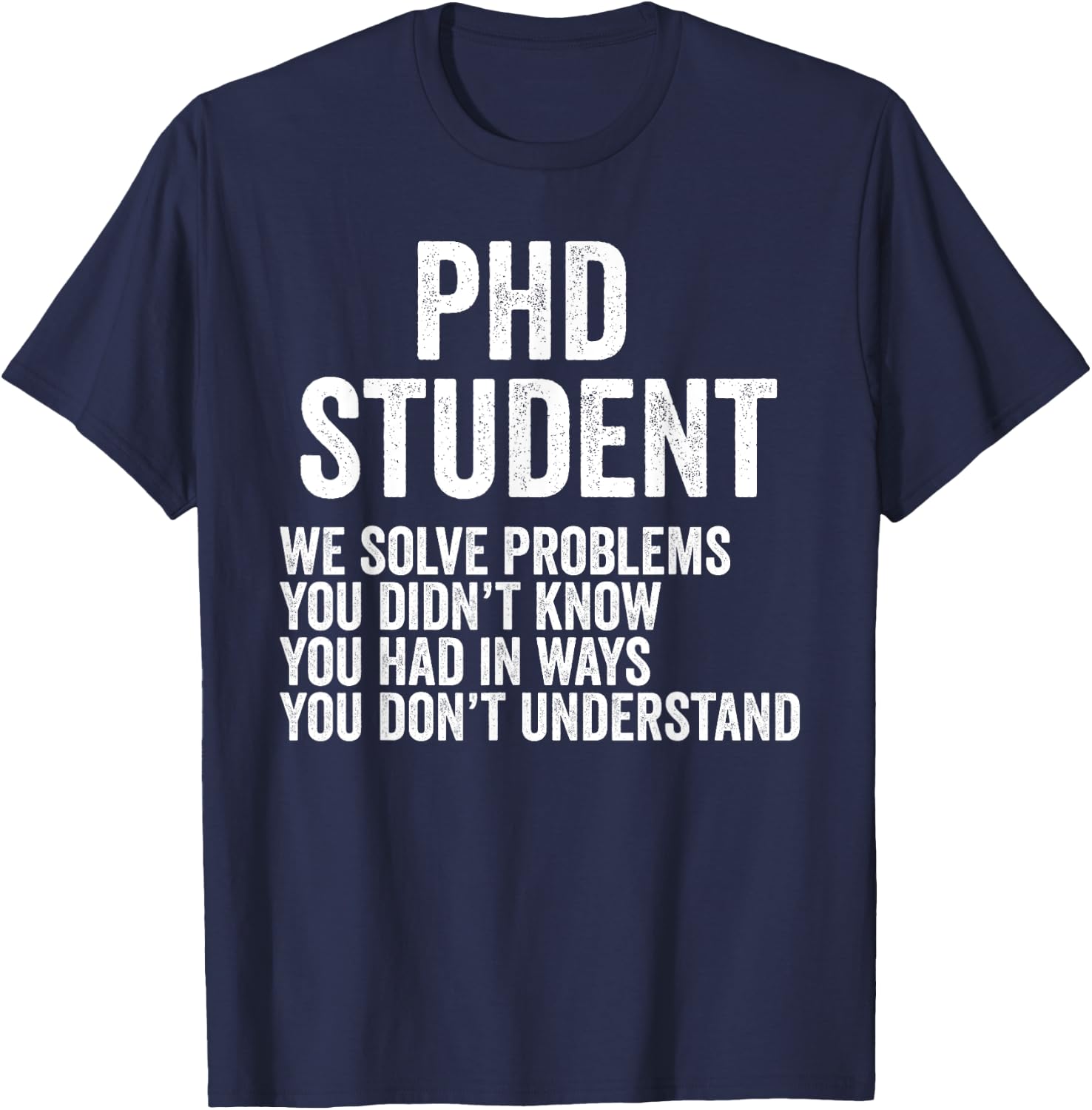Phd Students Doctoral Candidate Gifts Dissertation T-Shirt - T-Shirt | Navy