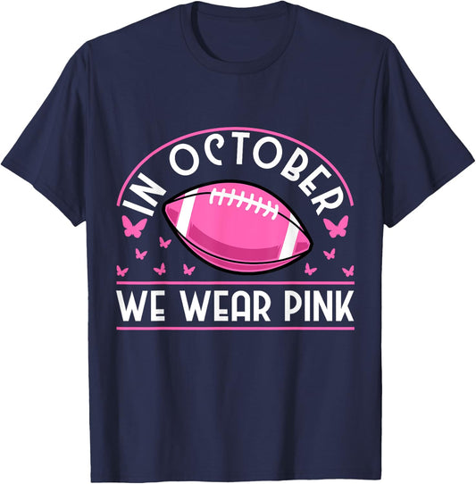 In October We Wear Pink Football Breast Cancer Prevention T-Shirt - T-Shirt | Navy