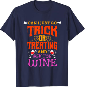 Can I Just Go Trick Or Treating And Ask For Wine, Halloween T-Shirt - T-Shirt | Navy