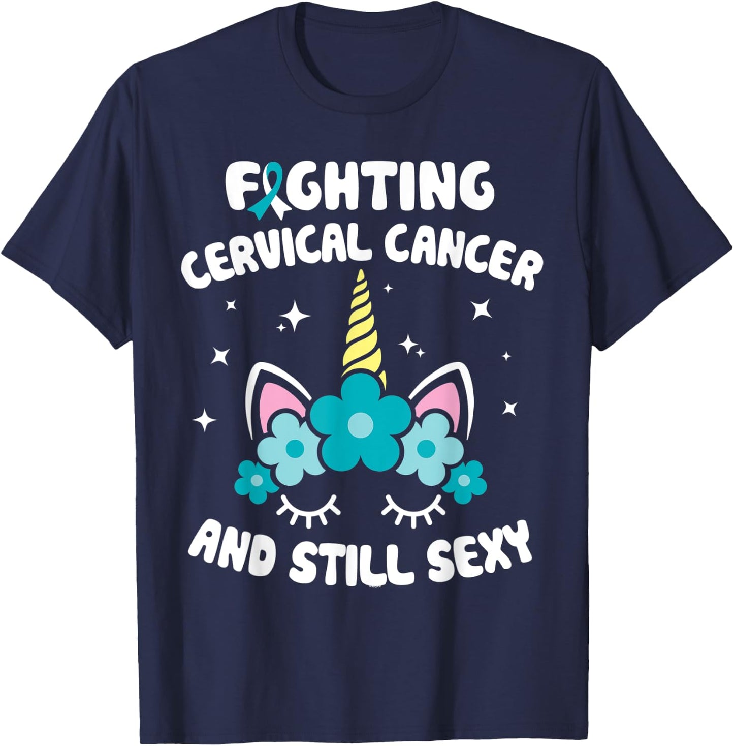 Fighting Cervical Cancer Still Sexy Cervical Cancer Warrior T-Shirt - T-Shirt | Navy
