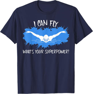 I Can Fly What's Your Superpower? Swim Like Flying T-Shirt - T-Shirt | Navy