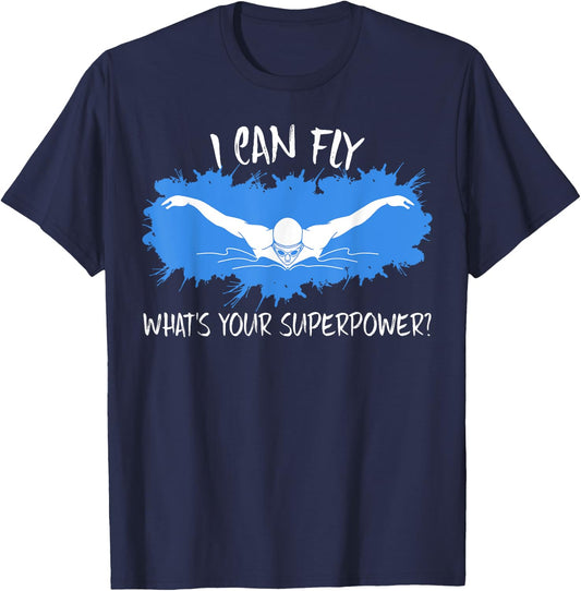 I Can Fly What's Your Superpower? Swim Like Flying T-Shirt - T-Shirt | Navy