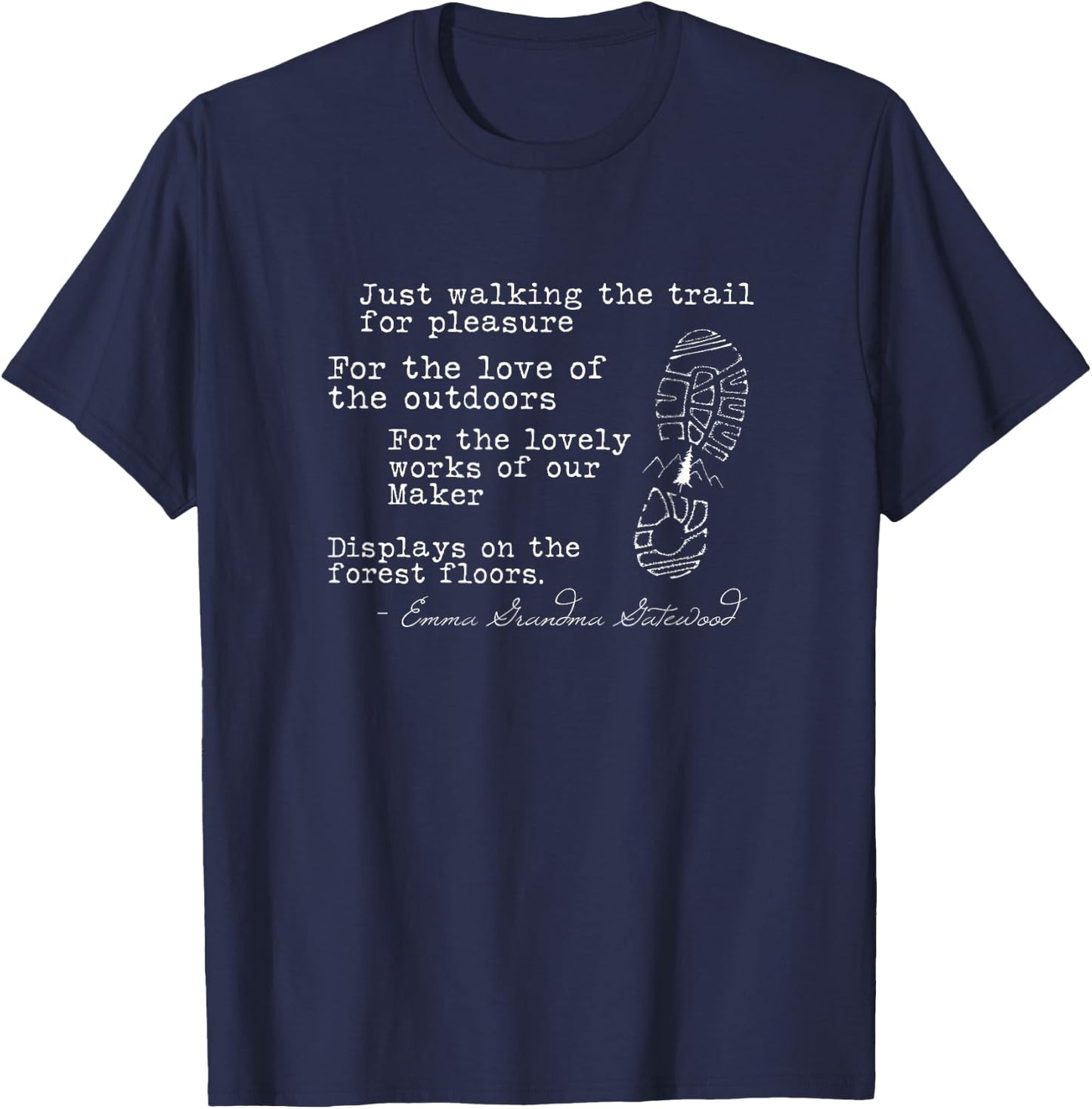Appalachian Trail hiking quote Emma Grandma gatewood T-Shirt - T-Shirt | Navy