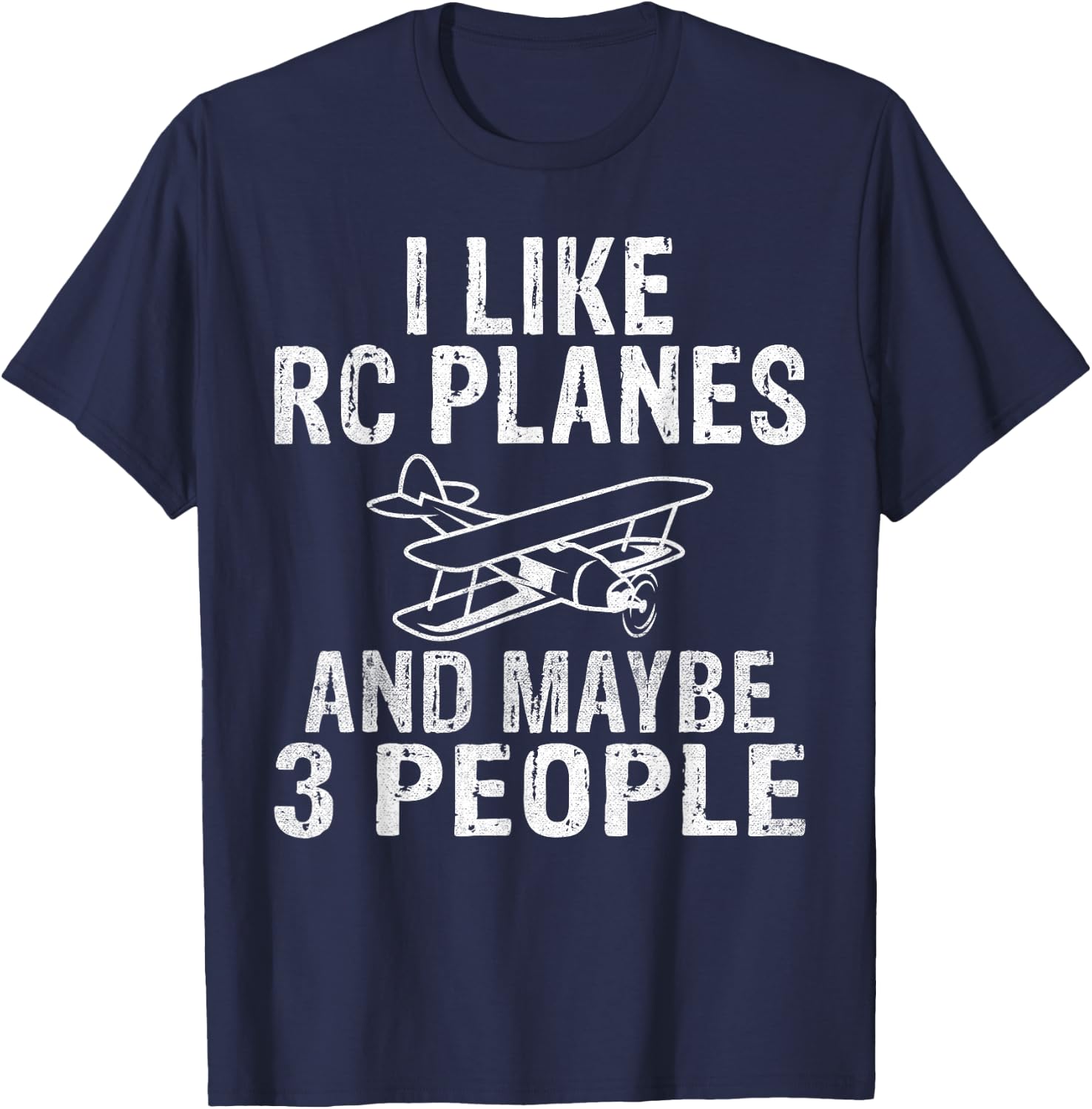 I like Rc Planes and maybe 3 People funny RC Plane T-Shirt - T-Shirt | Navy