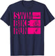 Funny Triathlon Swim Bike Run Design Men Women Triathletes T-Shirt - T-Shirt | Navy