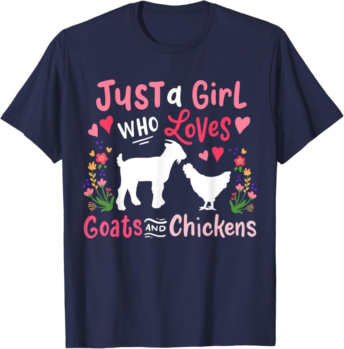 Goat Chicken Just A Girl Who Loves Goats And Chickens T-Shirt - T-Shirt | Navy