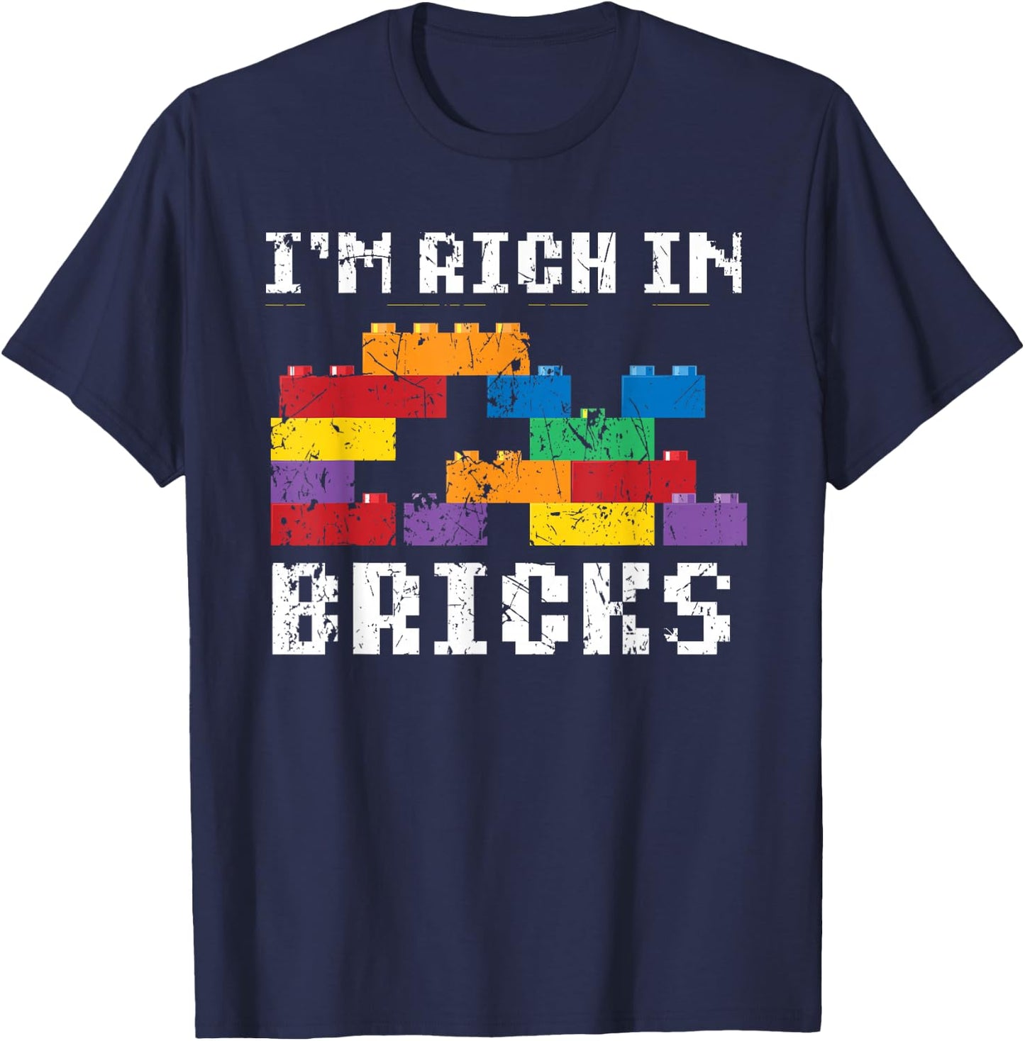 I'm Rich In Bricks Master Builder Building Blocks T-Shirt - T-Shirt | Navy