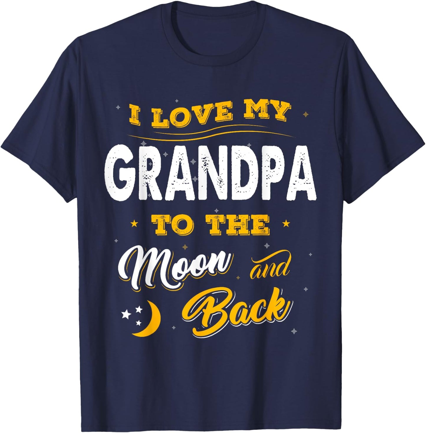 Fathers Day Shirt I Love My Grandpa To The Moon And Back T-Shirt - T-Shirt | Navy