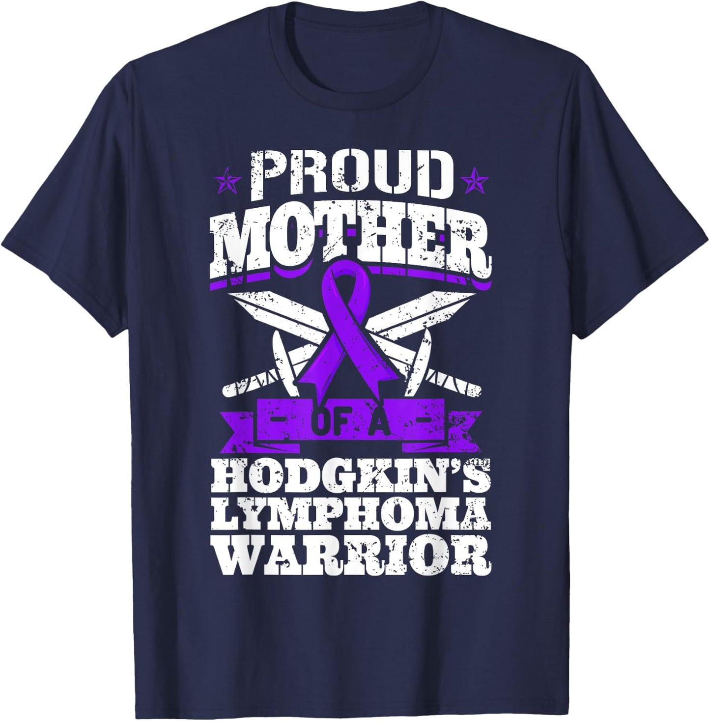 Proud Mother Of A Hodgkin's Lymphoma Warrior HL Awareness T-Shirt - T-Shirt | Navy